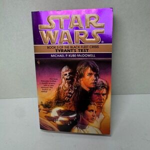 Star Wars: Tyrants Test, Book 3 Black Fleet Crisis Michael P. McDowell Paperback